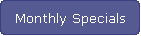 Monthly Specials