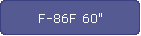 F-86F 60"
